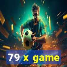 79 x game